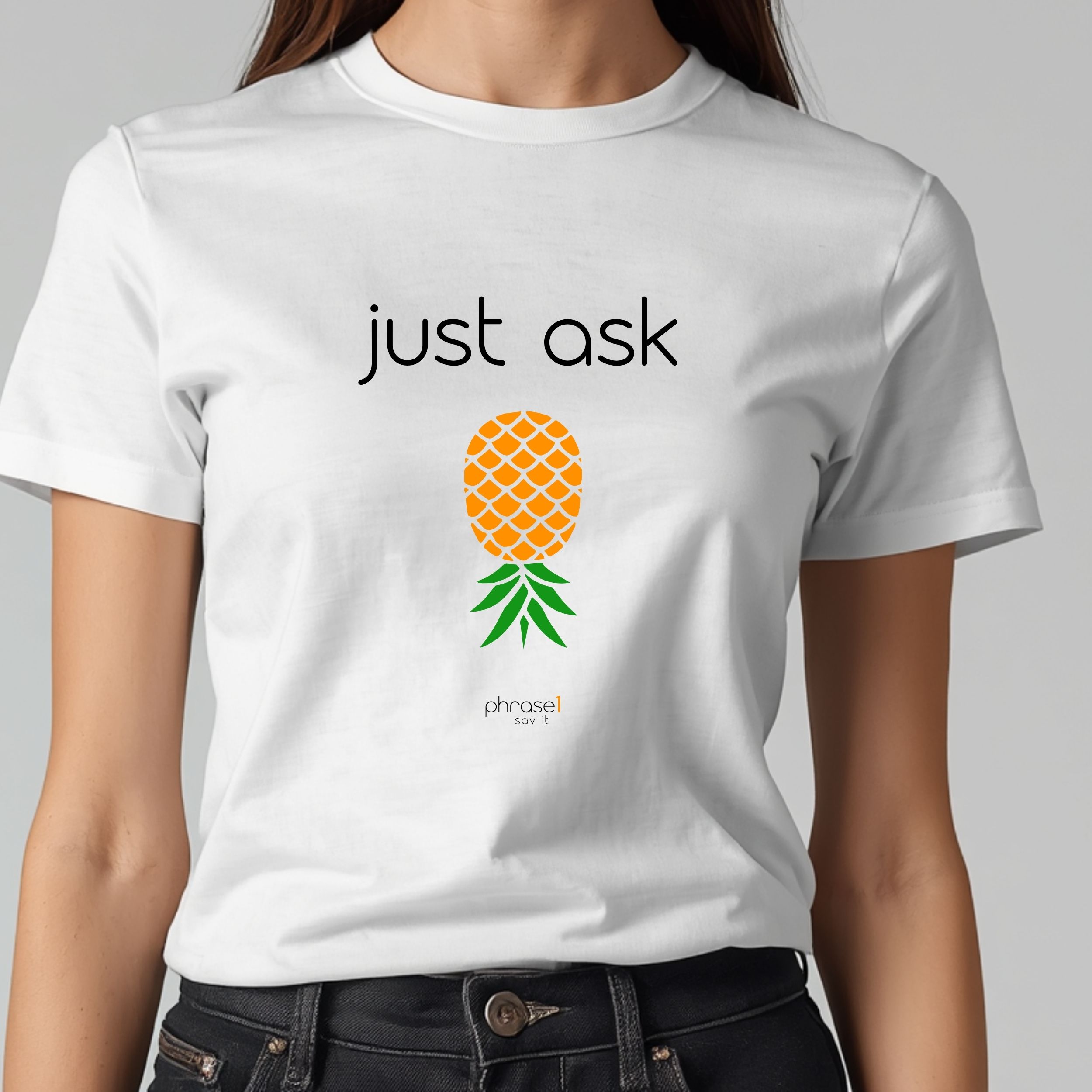 just ask. T-Shirt mit lustigem Spruch